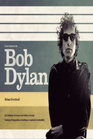 Kniha Los tesoros de Bob Dylan BRIAN SOUTHALL