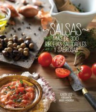 Книга Salsas: Más de 300 recetas saludables y sabrosas KAREN LEIZ