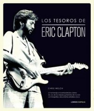 Carte Los tesoros de Eric Clapton CHRIS WELCH