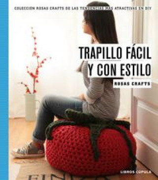 Kniha Trapillo fácil y con estilo ROSAS CRAFTS