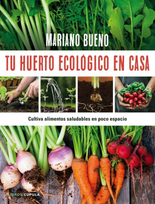 Kniha Tu huerto ecológico en casa MARIANO BUENO