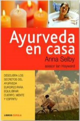 Kniha Ayurveda en casa Anna Selby