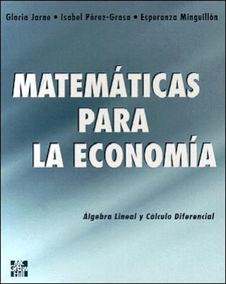 Kniha Matemáticas para la economía : álgebra lineal y cálculo diferencial Gloria Jarne Jarne