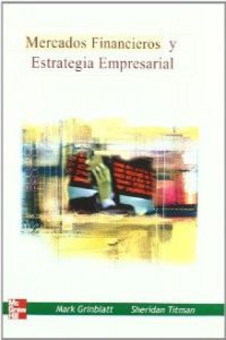 Kniha MERCADOS FINANCIEROS Y ESTRATEGIA EMPRESARIAL GRINBLATT