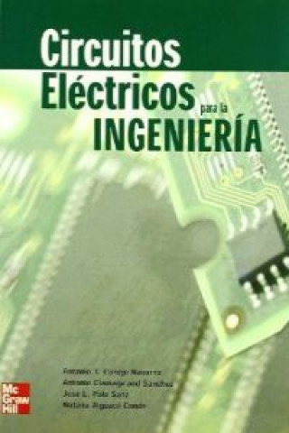 Könyv Circuitos eléctricos para la ingeniería Antonio Jesús . . . [et al. ] Conejo Navarro