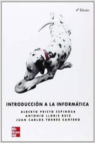 Carte Introducción a la informática Alberto . . . [et al. ] Prieto Espinosa