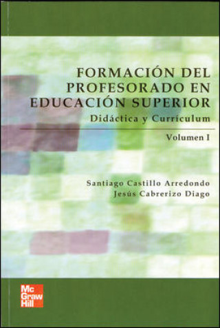 Book Formación del profesorado en educación superior. Didáctica y currículum I Jesús Cabrerizo Diago