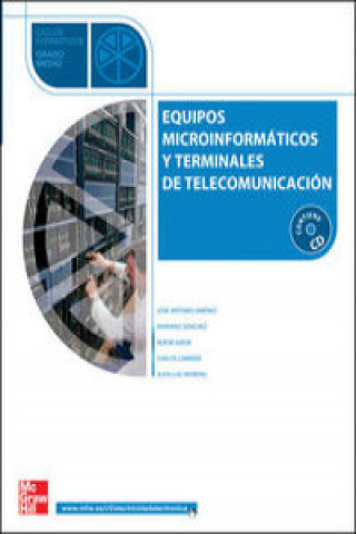 Könyv Equipos microinformáticos y terminales de telecomunicación, ciclos formativos de grado medio José Antonio Jiménez Sánchez