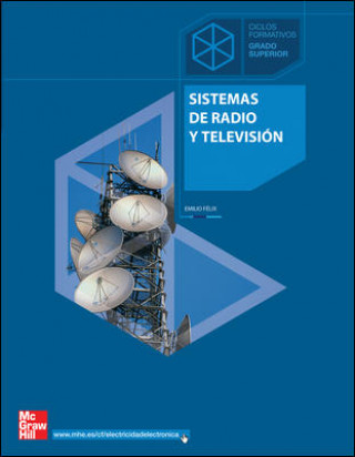 Könyv Sistemas de radio y televisión, ciclos formativos de grado superior Emilio Félix Molero