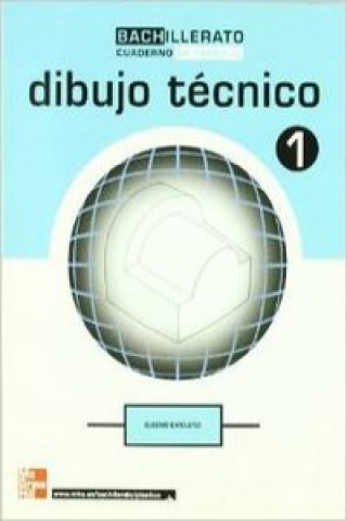 Könyv Dibujo técnico, 1 Bachillerato. Cuaderno de trabajo BARGUEÑO