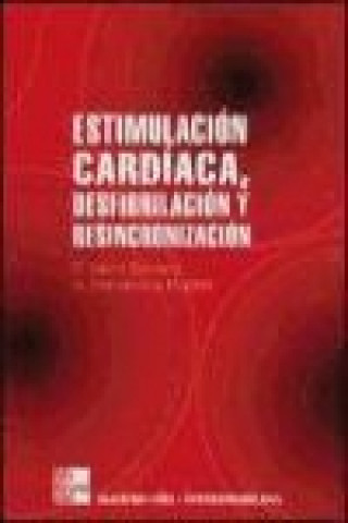 Carte De la estimulación cardíaca a la desfibrilación y resincronización Concepción Moro Serrano