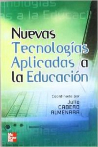 Kniha Nuevas tecnologías aplicadas a la educación Julio . . . [et al. ] Cabero Almenara