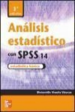 Книга Análisis estadístico con SPSS 14 : estadística básica Bienvenido Visauta Vinacua