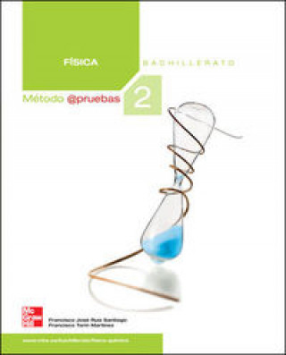 Book Método @pruebas, física, 2 Bachillerato. TOELF Francisco José Ruiz Santiago