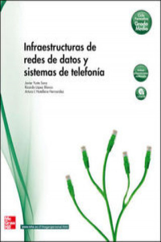 Kniha Infraestructuras de redes de datos y sistemas de telefonía, grado medio Arturo de l' Hotellerie Hernández