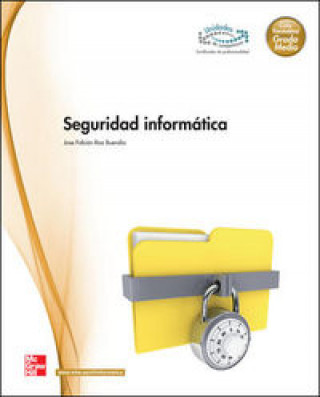 Knjiga Seguridad informática, ciclo formativo, grado medio José Fabián Roa Buendía