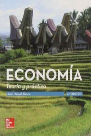 Könyv Economía : teoría y práctica Juan Manuel Blanco Sánchez