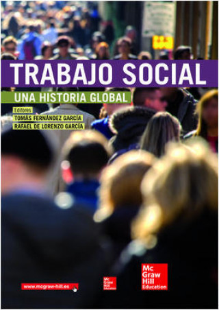 Kniha Trabajo social : una historia global Tomás Fernández García