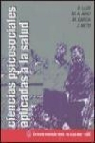 Knjiga Ciencias psicosociales aplicadas a la salud Bartolomé . . . [et al. ] Llor Esteban