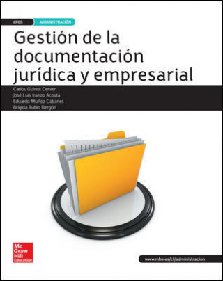 Kniha LA - GESTION DE LA DOCUMENTACION JURIDICA Y EMPRESARIAL GS. LIBRO ALUMNO. CARLOS GUINOT