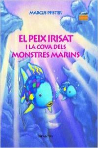 Kniha El peix irisat i la cova dels monstres marins Marcus Pfister