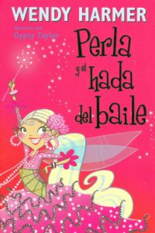 Kniha Perla y el hada del baile Wendy Hamer