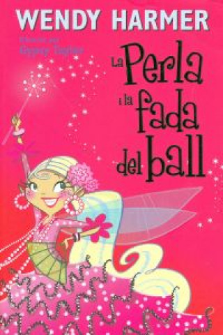 Kniha La Perla i la fada del ball Wendy Hamer