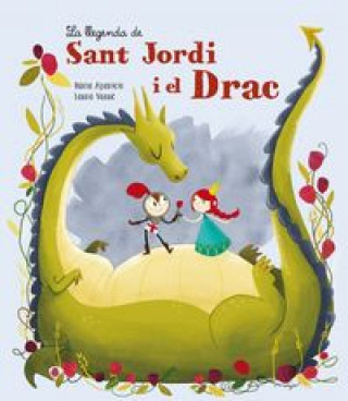 Kniha La llegenda de Sant Jordi i el drac NURIA APARICIO