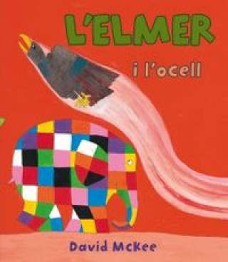 Kniha L'Elmer. L'Elmer i l'ocell DAVID MCKEE