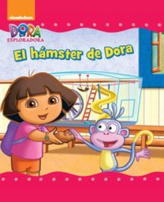Carte Dora la exploradora. Primeras lecturas: El hámster de Dora 