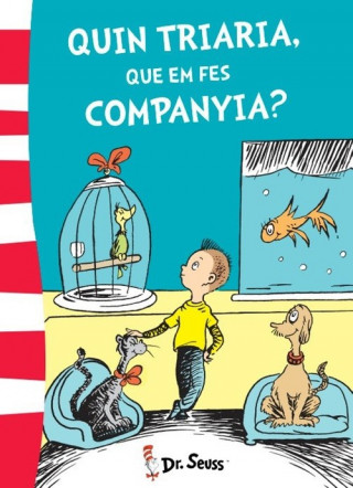 Kniha Dr. Seuss 6. Quin triaria, que em fes companyia? Dr. Seuss