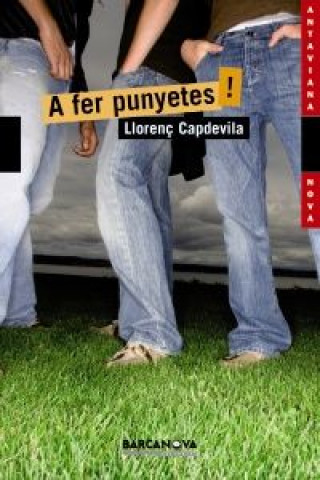 Kniha A fer punyetes! Llorenç Capdevila i Roure