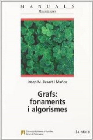 Książka Grafs : fonaments i algorismes JOSEP M. BASART I MUÑOZ