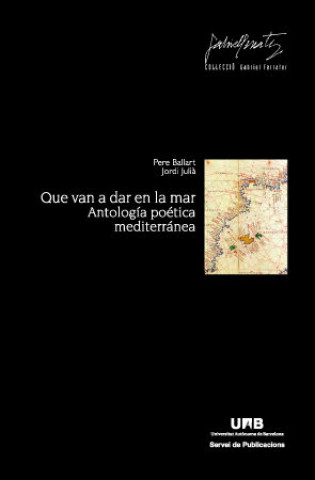 Carte Que van a dar en la mar : antología poética mediterránea 