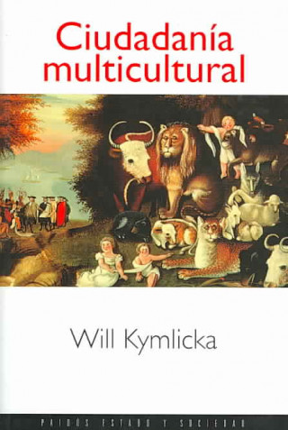 Könyv Ciudadanía multicultural Will Kymlicka