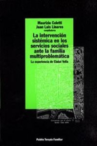 Könyv La intervención sistemática en los servicios sociales ante la familia multiproblemática : la experiencia de "Ciutat Vella" 