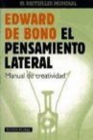 Książka El pensamiento lateral : manual de creatividad Edward de Bono