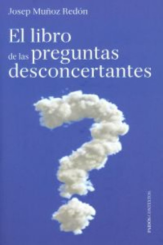 Kniha El libro de las preguntas desconcertantes JOSEP MUÑOZ