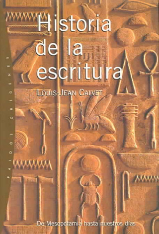 Book Historia de la escritura : de Mesopotamis hasta nuestros días Louis-Jean Calvet