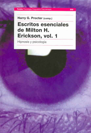 Kniha Escritos esenciales de Milton H. Erickson : hipnosis y psicología Harry G. Procter