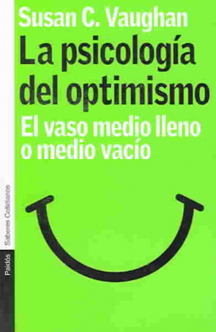 Kniha La psicología del optimismo : el vaso medio lleno o medio vacío Susan C. Vaughan