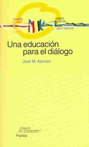 Carte Una educación para el diálogo José María Asensio