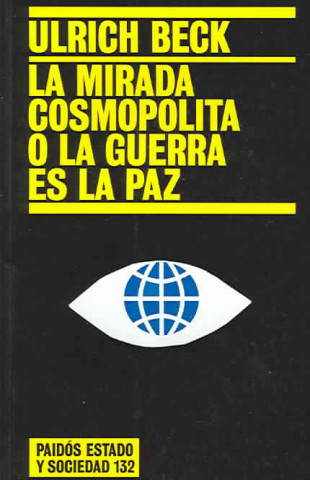 Kniha La mirada cosmopolita o La guerra es la paz Ulrich Beck