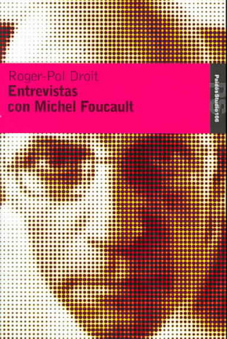 Könyv Entrevistas con Michel Foucault Roger-Pol Droit