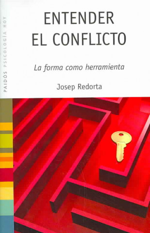 Kniha Entender el conflicto : la forma como herramienta Josep Redorta Lorente