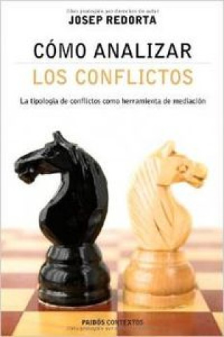 Könyv Cómo analizar los conflictos : la tipología de los conflictos como herramienta de mediación Josep Redorta Lorente