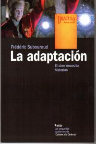 Kniha La adaptación : el cine necesita historias Frédéric Subouraud