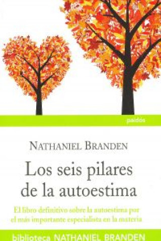 Kniha Los seis pilares de la auotestima Nathaniel Branden