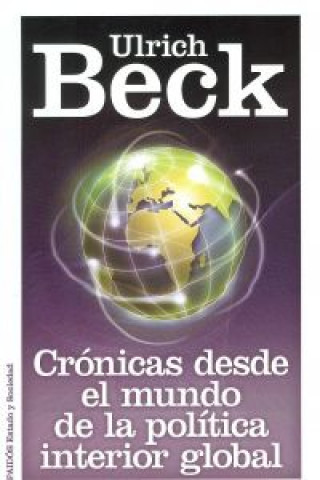 Kniha CRÓNICAS DESDE EL MUNDO DE LA POLÍTICA INTERIOR GL ULRICH BECK