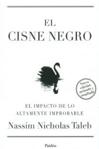 Kniha El cisne negro : el impacto de lo altamente improbable NASSIM NICHOLAS TALEB